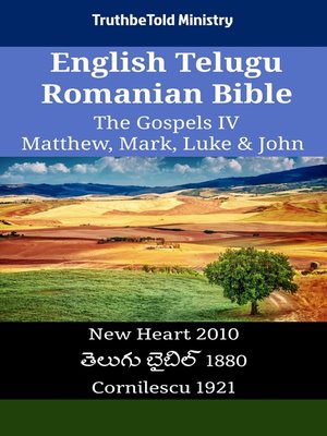 cover image of English Telugu Romanian Bible--The Gospels IV--Matthew, Mark, Luke & John